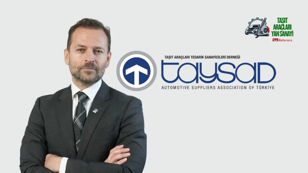 TAYSAD Başkanı Yakup Birinci: Daha çevik ve rekabetçi bir yapıya sahip olmalıyız